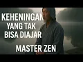 Download Lagu Master Zen: Keheningan yang Tidak Bisa Diajar — Saat Diam Menjadi Jalan Menuju Pencerahan