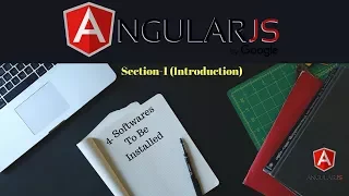 AngularJS Masterclass - Deep Dive Understand AngularJS 4 Softwares To Be Installed