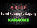 Download Lagu Arief - Benci Kusangka Sayang [Karaoke] | LMusical