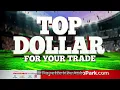 We Want Your Trade Get Top Dollar for Your Vehicle