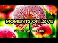 Lagu MOMENTS OF LOVE- Michael Cruz\u0026 Isela Sotelo