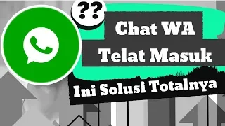 Download Chat WA dari Teman Telat Masuk Ini Solusi Permanennya MP3