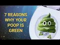 Download Lagu 7 UNBELIEVABLE Reasons Why Your Poop Is Green | #DeepDives | Health