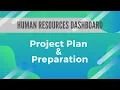 - Project Plan and Preparation Human Resource Dashboard