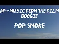 Pop Smoke - AP - Music from the film Boogie (Lyrics) | I'm off that Adderall