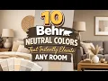 10 Behr Neutral Colors That Instantly Elevate Any Room