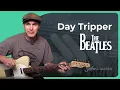Download Lagu Day Tripper Guitar Lesson | The Beatles