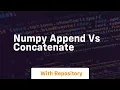 numpy append vs concatenate