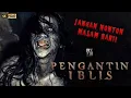 Download Lagu Film Horor Paling Mencekam 2025‼️ | Pengantin Iblis Full Movie 