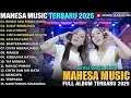 Download Lagu MAHESA MUSIC FULL ALBUM TERBARU 2025 - BUKIT BERBUNGA - GULU PEDOT - Shinta Arsinta Ft Ersa Amelia