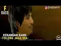 Download Lagu Kenangan Band - Tolong Jaga Dia (Official Lirik) BY FRASS #1