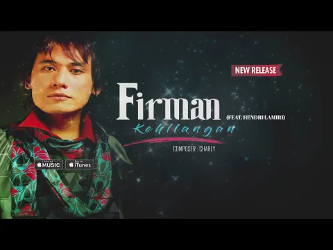 Download MP3 Firman - Kehilangan (feat Hendri Lamiri) (Official Video Lyrics) #lirik