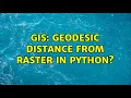 GIS Geodesic distance from raster in python
