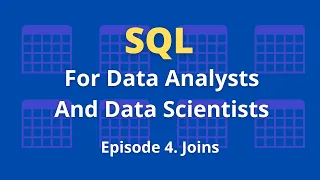 SQL For Data Analysts And Data Scientists - Episode 4