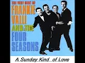 Frankie Vallie and the Four Seasons - A Sunday Kind of Love