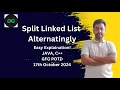Split Linked List Alternatingly GFG POTD 17 Oct 2024 JAVA C