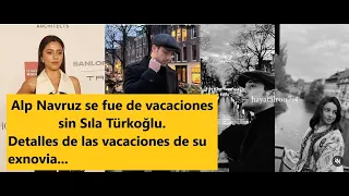 Download Alp Navruz se fue de vacaciones sin Sıla Türkoğlu. Detalles de las vacaciones de su exnovia... MP3