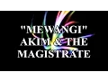 Download Lagu Akim \u0026 The Magistrate - Mewangi (LIRIK)