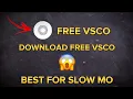 How to download free vsco Best app for smooth slow motion