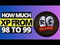 How Much Xp Do You Need From 98 To 99 Level in OSRS
