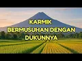 Lagu 🎆 KARMIK BERMUSUHAN DENGAN DUKUNYA 🎆