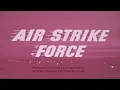 Download Lagu AIR STRIKE FORCE - Tactical Air Command , Operation Mobile Baker 3374