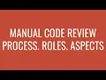 Manual Code Review How To Review What To Review Process And Aspects Of Code Review