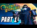 THE OUTER WORLDS Gameplay Walkthrough Part 1 - 1 FULL GAME 3 HOURS PS4 PRO 60FPS