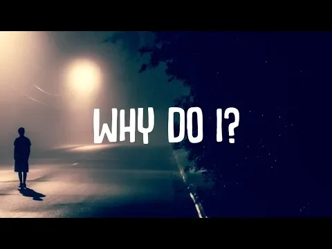 Download MP3 Unknown Brain - Why Do I? (Lyrics) ft. Bri Tolani