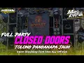 Download Lagu DJ PARTY KARNAVAL CLOSED DOORS X TOLONG PANGANAPA FEAT MAS KYY OFFICIAL FULL HOREG ‼️
