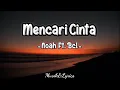 Download Lagu NOAH Feat. BCL - Mencari Cinta (Lyrics)🎵