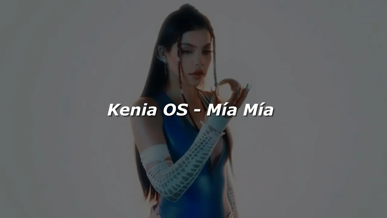 Kenia OS - Mía Mía 🔥|| LETRA Kenia OS - Mía Mía 🔥|| LETRA