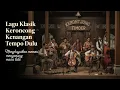 Tembang Kenangan Keroncong Jadul Indah Abadi Lagu Lama yang Membawa Rindu Mendalam