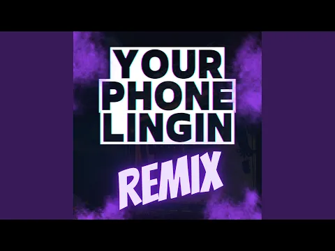 Download MP3 Your Phone Lingin (Yo Phone Is Linging Remix)