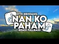 Download Lagu DJ NANTI PASTI KO MENGERTI STELAH SA HILANG REMIX STYLE KONDANG FULLBASS TERBARU 2025