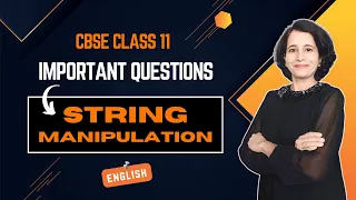 STRING MANIPULATION Important Questions Class 11 Computer Science ENGLISH