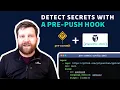 How to create a pre-push git hook to detect hardcoded secrets like API keys credentials