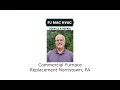 Commercial Furnace Replacement Norristown PA - PJ MAC HVAC Service Repair