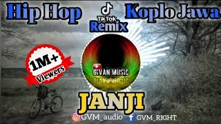 Download JANJI || HIP HOP REMIX KOPLO JAWA. MP3