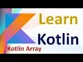 Kotlin Tutorial For Beginners Kotlin Arrays Different operations of array with examples