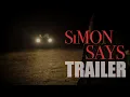 SIMON SAYS Official Trailer (2025) UK Horror Movie