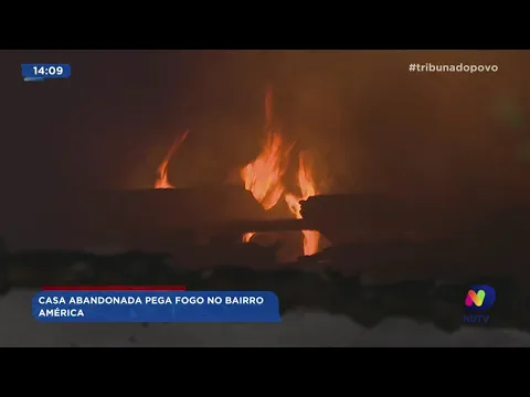 Casa abandonada pega fogo no bairro América
