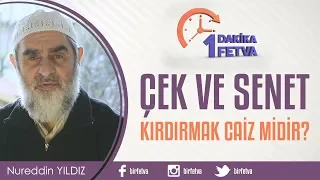 Çek ve senet kırdırmak caiz midir?