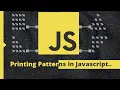 Printing patterns in JavaScript JS Exercises