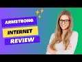 Armstrong Internet Review Fast and Reliable Connection