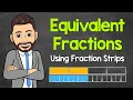 Equivalent Fractions Using Fraction Strips Math with Mr J