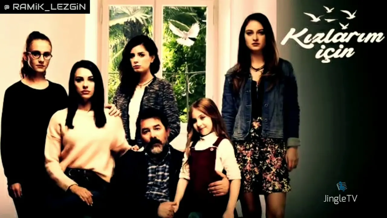 Kızlarım İçin - Jenerik