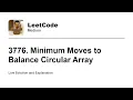 3776 Minimum Moves to Balance Circular Array Leetcode Medium