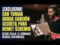 Lagu Can Yaman escribió una canción para Demet Özdemir en un estudio en Italia