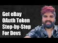 How to Get eBay OAuth Token Step-by-Step Guide for Developers